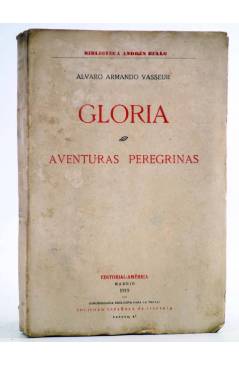 Cubierta de BIBLIOTECA ANDRÉS BELLO. GLORIA. AVENTURAS PEREGRINAS (Álvaro Armando Vasseur) América 1919. INTONSO