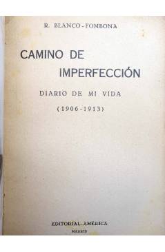 Muestra 1 de CAMINO DE IMPERFECCIÓN. DIARIO DE MI VIDA 1906-1914 (R. Blanco Fombona) América Circa 1920. INTONSO