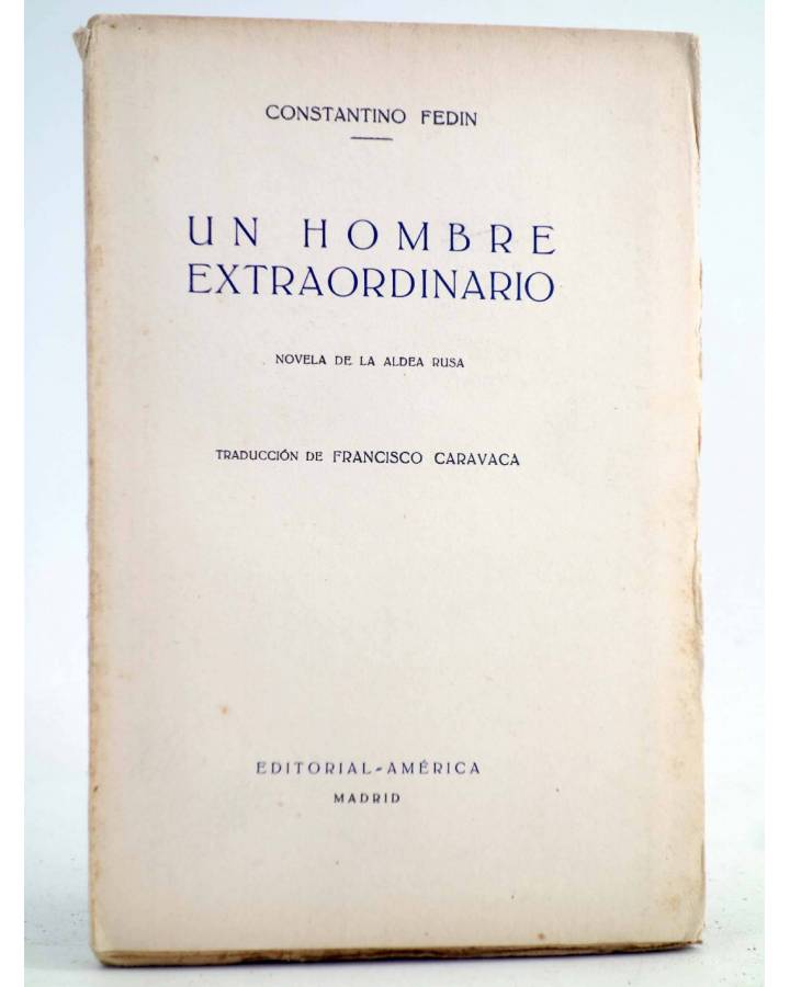 Cubierta de UN HOMBRE EXTRAORDINARIO. NOVELA DE LA ALDEA RUSA (Constantino Fedin) América 1939. INTONSO
