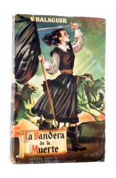 Cubierta de LA BANDERA DE LA MUERTE. SEGUNDA PARTE DE DON JUAN DE SERRALLONGA (V. Balaguer) Tesoro 1949