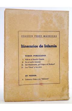 Contracubierta de ITINERARIOS DE INFAMIA TOMO IV. LOS ONUS Y LOS OTROS (Joaquín Pérez Madrigal) Nos 1948