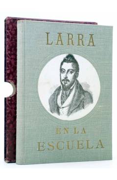 Cubierta de LARRA EN LA ESCUELA. ESTUCHE FLORES (Mariano José De Larra) Yagües 1930