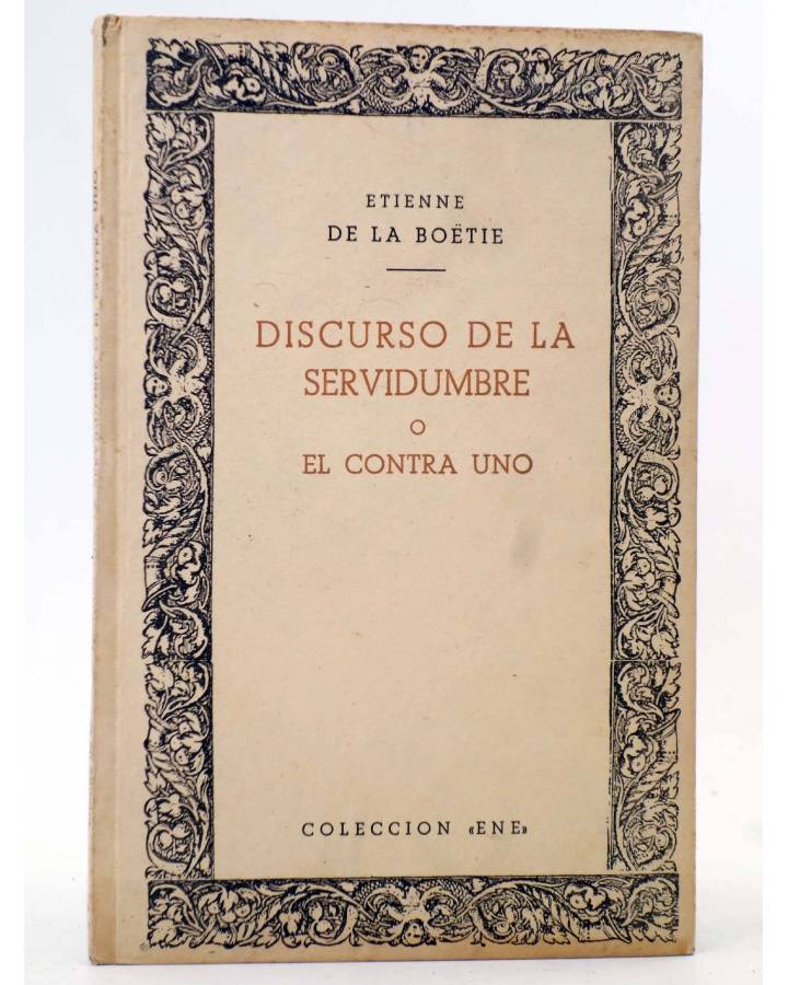 Cubierta de COLECCIÓN ENE 3. DISCURSO DE LA SERVIDUMBRE O EL CONTRA UNO (Etienne De La Boëtie) Nueva Epoca 1946