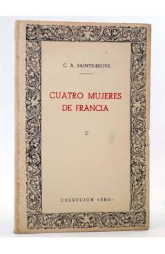 Cubierta de COLECCIÓN ENE 7. CUATRO MUJERES DE FRANCIA (C.A. Sainte-Beuve) Nueva Epoca 1947