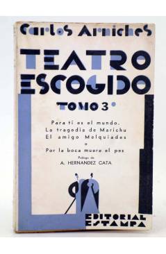 Cubierta de TEATRO ESCOGIDO TOMO 3 (Carlos Arniches) Estampa 1932. INTONSO