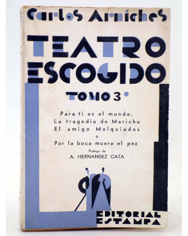Cubierta de TEATRO ESCOGIDO TOMO 3 (Carlos Arniches) Estampa 1932. INTONSO