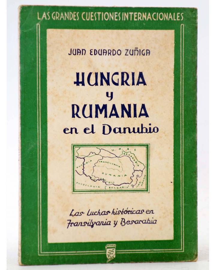 Cubierta de HUNGRÍA Y RUMANÍA EN EL DANUBIO. LAS LUCHAS HISTÓRICAS EN TRANSILVANIA Y BESARABIA (Juan Eduardo Zuñiga) Cir