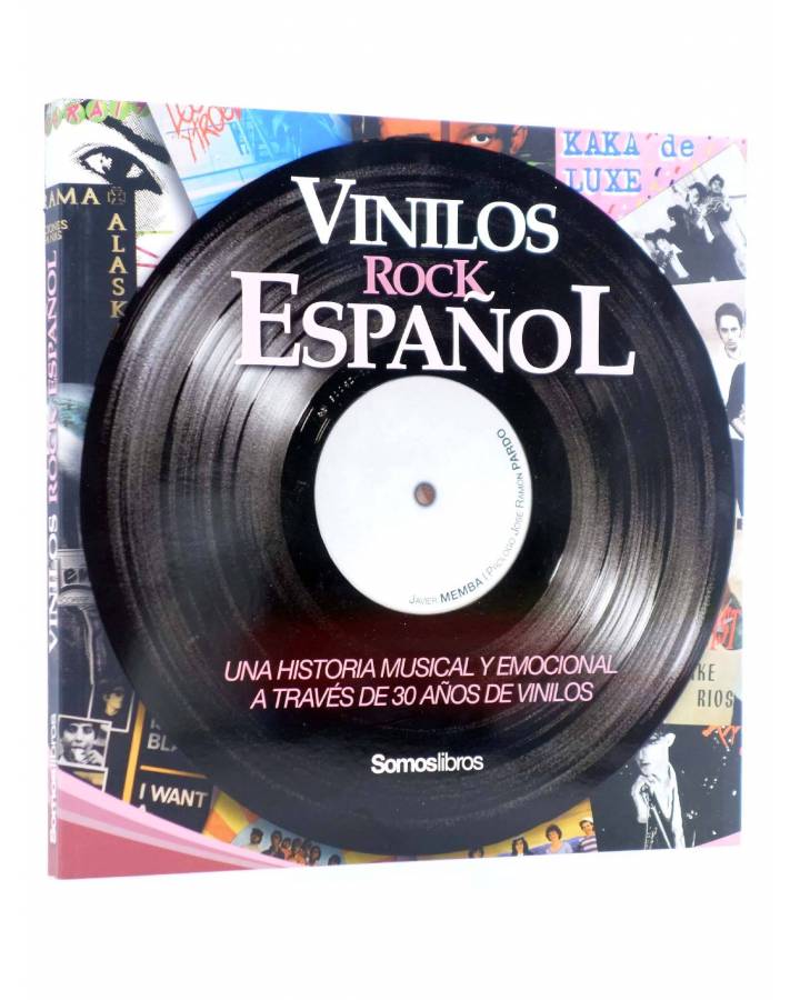 Cubierta de VINILOS ROCK ESPAÑOL. UNA HISTORIA MUSICAL Y EMOCIONAL A TRAVÉS DE 30 AÑOS DE VINILOS (Javier Membra) Somos 