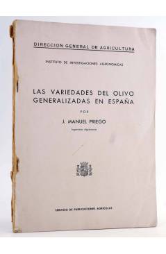 Cubierta de LAS VARIEDADES DEL OLIVO GENERALIZADAS EN ESPAÑA (J. Manuel Priego) Servicio de Publicaciones Agrícolas Circ