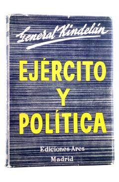 Cubierta de EJÉRCITO Y POLÍTICA (General Kindelán) Ares Circa 1950