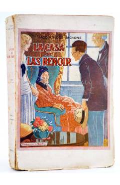 Cubierta de LA CASA DE LAS RENOIR (Jacques Des Gachons) Ediciones Literarias 1927