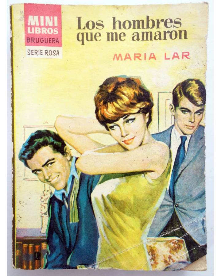 Cubierta de MINILIBROS BRUGUERA SERIE ROSA 13. LOS HOMBRES QUE ME AMARON (María Lar) Bruguera Bolsilibros 1963