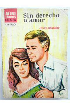 Cubierta de MINILIBROS BRUGUERA SERIE ROSA 16. SIN DERECHO A AMAR (Jesús Navarro) Bruguera Bolsilibros 1963