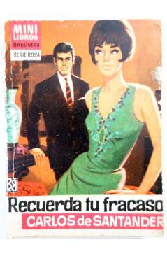 Cubierta de MINILIBROS BRUGUERA SERIE ROSA 227. RECUERDA TU FRACASO (Carlos De Santander) Bruguera Bolsilibros 1966