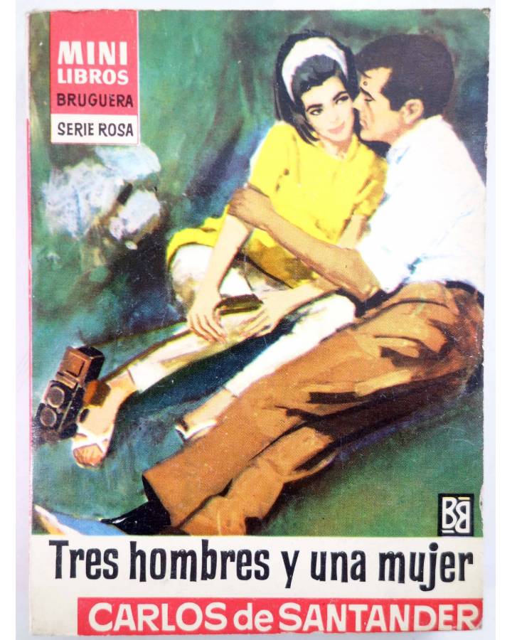 Cubierta de MINILIBROS BRUGUERA SERIE ROSA 255. TRES HOMBRES Y UNA MUJER (Carlos De Santander) Bruguera Bolsilibros 1967