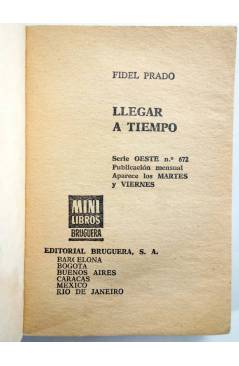 Muestra 1 de MINILIBROS BRUGUERA SERIE OESTE 672. LLEGAR A TIEMPO (Fidel Prado) Bruguera Bolsilibros 1969