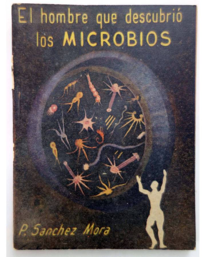 Cubierta de COLECCIÓN VELETA 31. EL HOMBRE QUE DESCUBRIÓ LOS MICROBIOS (P. Sánchez Mora) Mon Circa 1970
