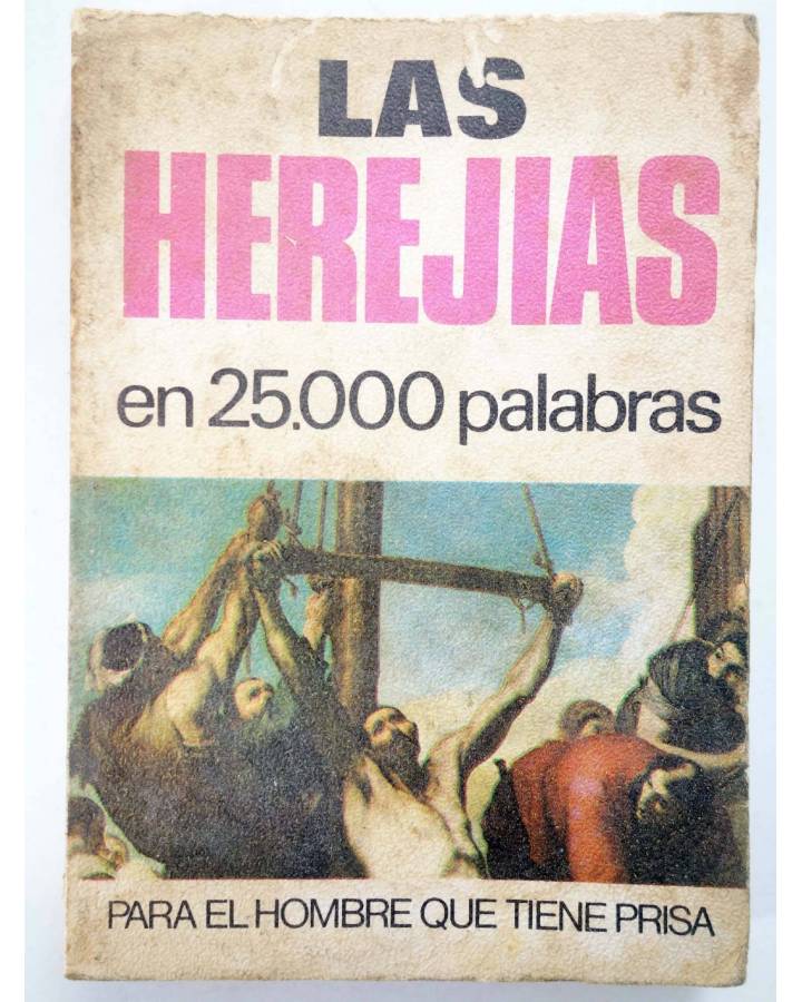 Cubierta de EN 25.000 PALABRAS PARA EL HOMBRE QUE TIENE PRISA 7. LAS HEREJÍAS (M. Bonilla) Bruguera Bolsilibros 1971