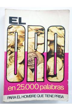 Cubierta de EN 25.000 PALABRAS PARA EL HOMBRE QUE TIENE PRISA 30. EL ORO (J. Galán) Bruguera Bolsilibros 1973