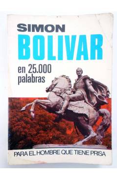 Cubierta de EN 25.000 PALABRAS PARA EL HOMBRE QUE TIENE PRISA 34. SÍMON BOLÍVAR (R. Crossbow) Bruguera Bolsilibros 1973