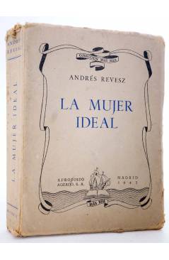 Cubierta de COLECCIÓN MÁS ALLÁ. LA MUJER IDEAL (André Revesz) Afrodisio Aguado 1943