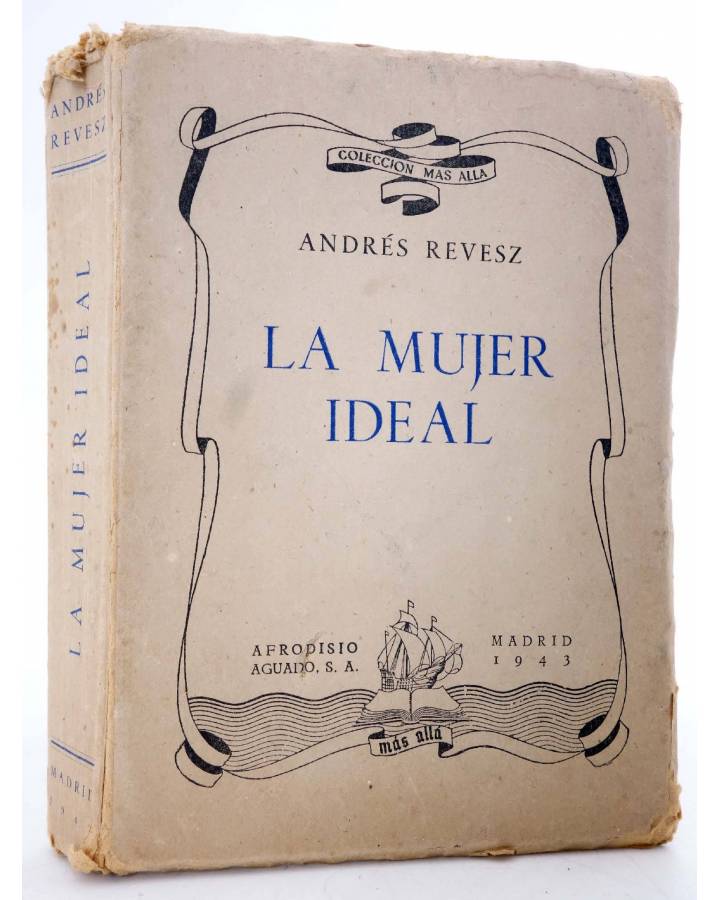 Cubierta de COLECCIÓN MÁS ALLÁ. LA MUJER IDEAL (André Revesz) Afrodisio Aguado 1943