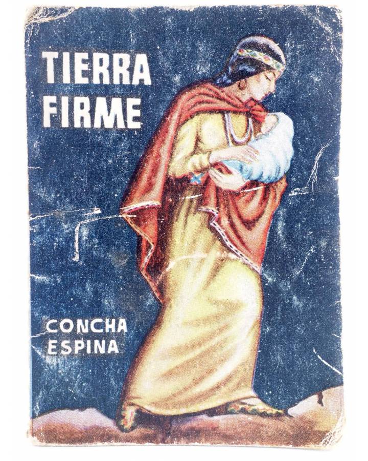 ENCICLOPEDIA PULGA 63. TIERRA FIRME (Concha Espina) G.P., Circa 1955. Pulp  No Ficción - Libros Fugitivos