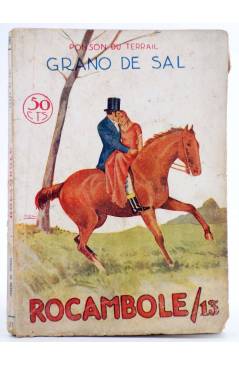 Cubierta de ROCAMBOLE 13. GRANO DE SAL (Ponson Du Terrail) Prensa Moderna Circa 1930
