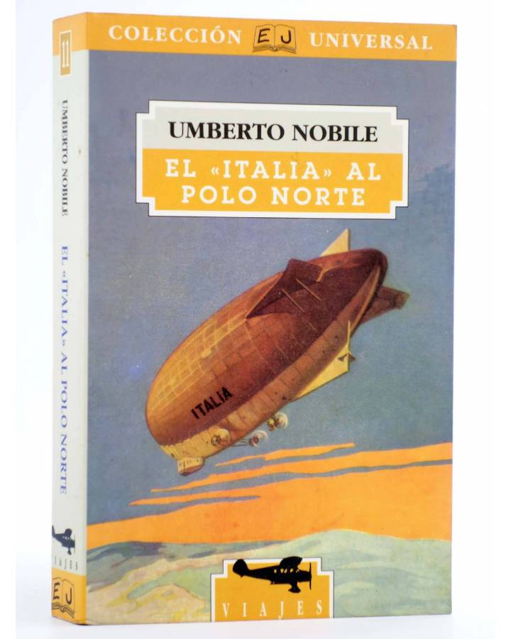 Cubierta de COL. UNIVERSAL 11. EL ITALIA AL POLO NORTE (Umberto Nobile) Juventud 1994