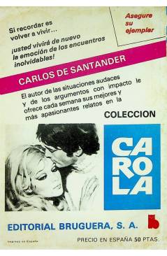 Contracubierta de CAROLA 821. PROHIBIDO AMAR (Carlos De Santader) Bruguera Bolsilibros 1982