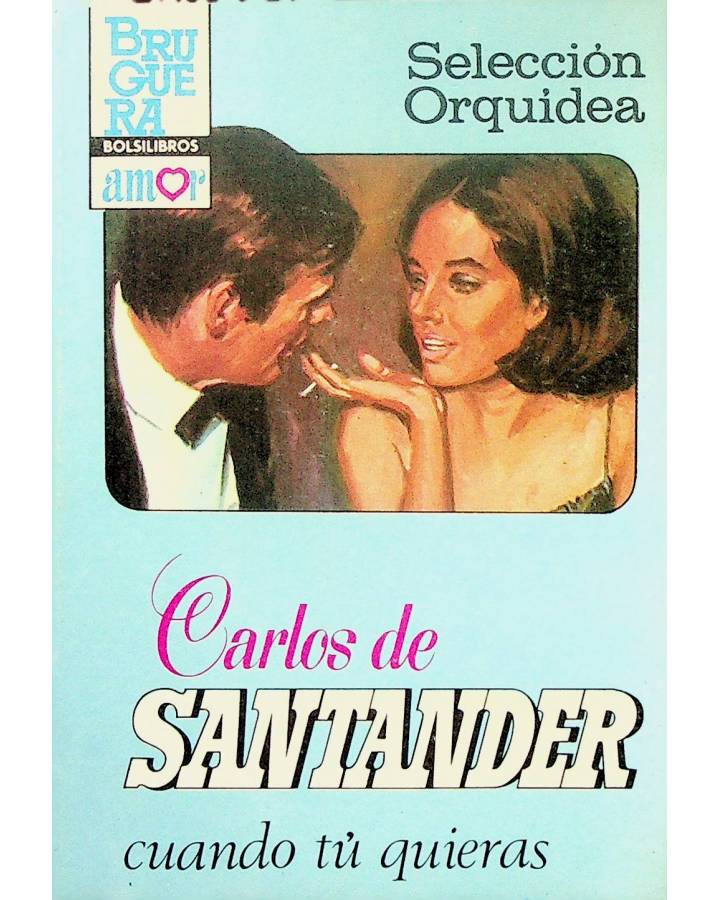 Cubierta de SELECCIÓN ORQUIDEA 6. CUANDO TÚ QUIERAS (Carlos De Santander) Bruguera Bolsilibros 1983