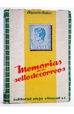 Cubierta de MEMORIAS DE UN SELLO DE CORREOS (Alejandro Bellver) Alejo Climent 1946