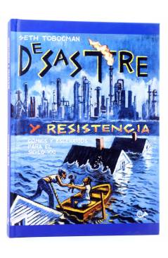 Cubierta de DESASTRE Y RESISTENCIA: COMICS Y ESCENARIOS PARA EL SIGLO XXI (Seth Tobocman) 001 Eds 2012