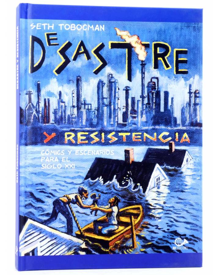 Cubierta de DESASTRE Y RESISTENCIA: COMICS Y ESCENARIOS PARA EL SIGLO XXI (Seth Tobocman) 001 Eds 2012