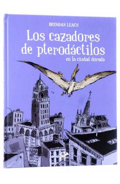 Cubierta de LOS CAZADORES DE PTERODACTILOS (Brendan Leach) 001 Eds 2013