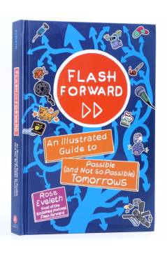 Cubierta de FLASH FORWARD: AN ILLUSTRATED GUIDE TO POSSIBLE TOMORROWS HC (Rose Eveleth) Abrams 2021. EN INGLÉS
