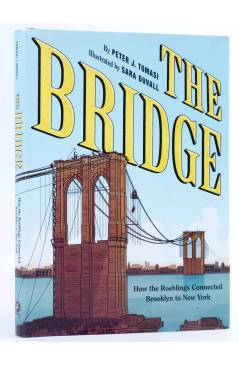Cubierta de THE BRIDGE: HOW THE ROEBLINGS CONNECTED BROOKLYN TO NEW YORK HC (Tomasi / Duvall) Abrams 2018. EN INGLÉS