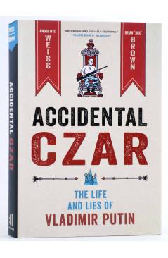 Cubierta de ACCIDENTAL CZAR: THE LIFE AND LIES OF VLADIMIR PUTIN HC (Andrew S. Weiss) First Second 2022. EN INGLÉS
