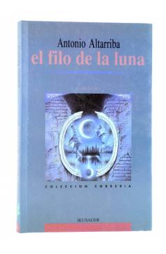 Cubierta de COL. CORRERIA 2. EL FILO DE LA LUNA (Antonio Altarriba) Ikusager 1993