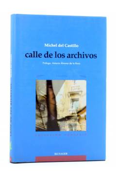 Cubierta de COL. CORRERIA 13. CALLE DE LOS ARCHIVOS (Michel Del Castillo) Ikusager 2002
