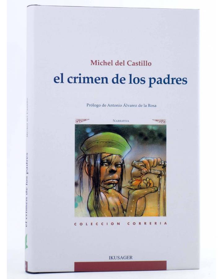 Cubierta de COL. CORRERIA 18. EL CRIMEN DE LOS PADRES (Michel Del Castillo) Ikusager 2005