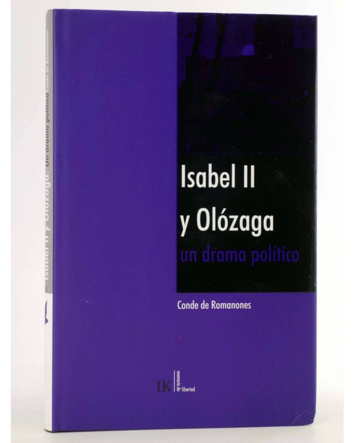 Cubierta de MEMORIA DE LIBERTAD 1. ISABEL II Y OLOZAGA. UN DRAMA POLÍTICO (Conde De Romanones) Ikusager 2007