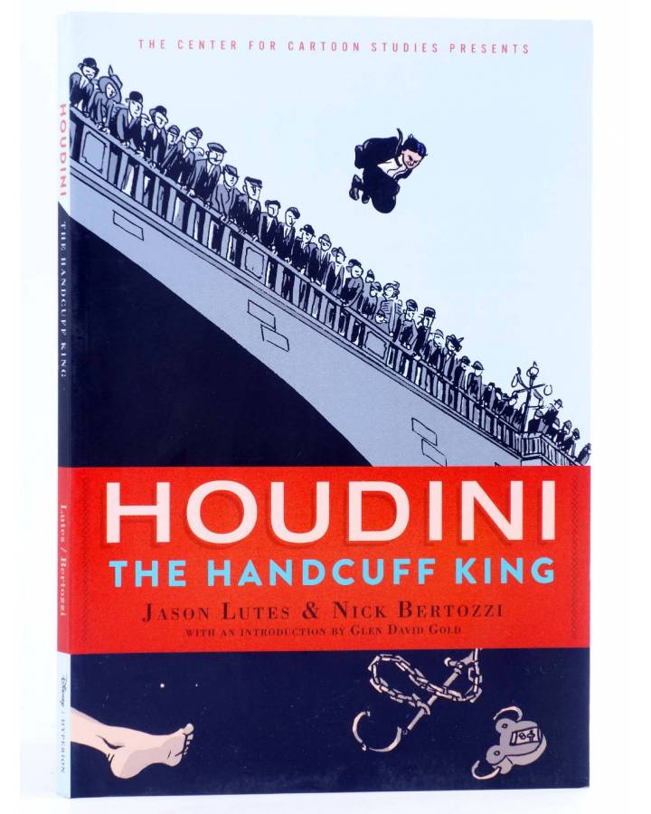Cubierta de CENTER FOR CARTOON STUDIES GN. HOUDINI: THE HANDCUFF KING (Lutes / Bertozzi) Disney Hyperion 2019. EN INGLÉS