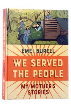 Cubierta de WE SERVED THE PEOPLE HC 1. MY MOTHER'S STORIES (Emei Burell) Archaia 2020. EN INGLÉS