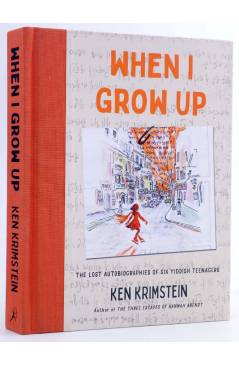 Cubierta de WHEN I GROW UP: THE LOST AUTOBIOGRAPHIES OF SIX YIDDISH TEENAGERS HC (Krimstein) Bloomsbury 2021. EN INGLÉS