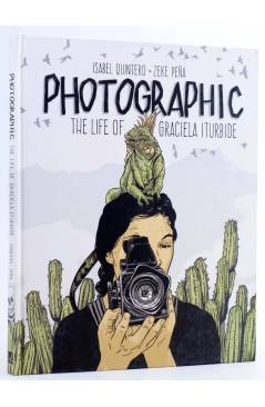 Cubierta de PHOTOGRAPHIC: THE LIFE OF GRACIELA ITURBIDE HC (Isabel Quintero) Getty Center 2018. EN INGLÉS