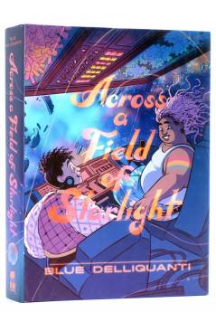 Cubierta de ACROSS A FIELD OF STARLIGHT HC (Blue Delliquanti) Random House 2022. EN INGLÉS