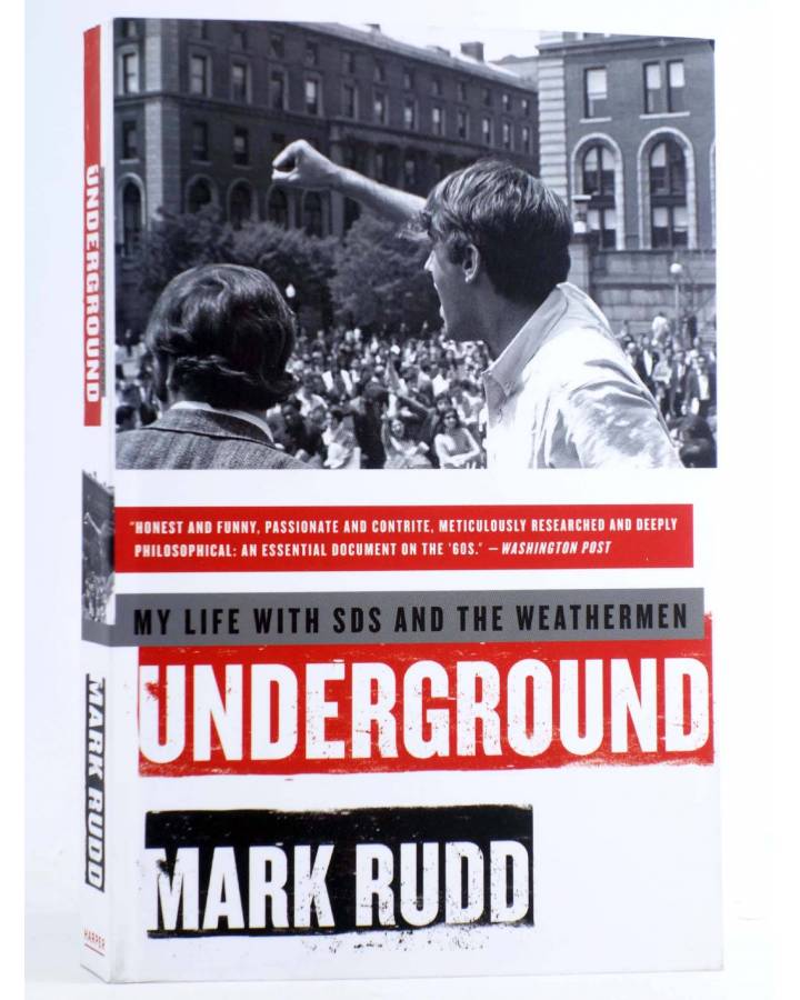 Cubierta de UNDERGROUND: MY LIFE WITH SDS AND THE WEATHERMEN SC (Mark Rudd) Harper Collins 2010. EN INGLÉS