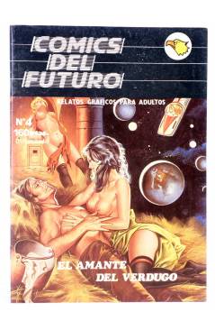 Cubierta de COMICS DEL FUTURO. RELATOS GRÁFICOS PARA ADULTOS 4. EL AMANTE DEL VERDUGO. Astri 1990
