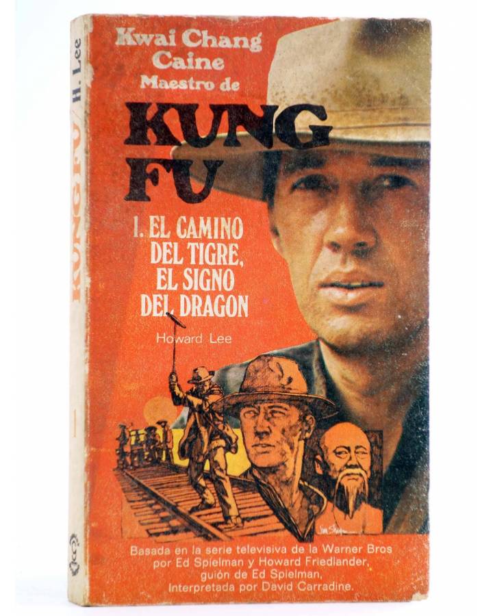 Cubierta de KUNG-FU 1. EL CAMINO DEL TIGRE EL SIGNO DEL DRAGÓN (H. Lee) Grijalbo 1974